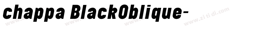 chappa BlackOblique字体转换 chappa BlackOblique字体转换